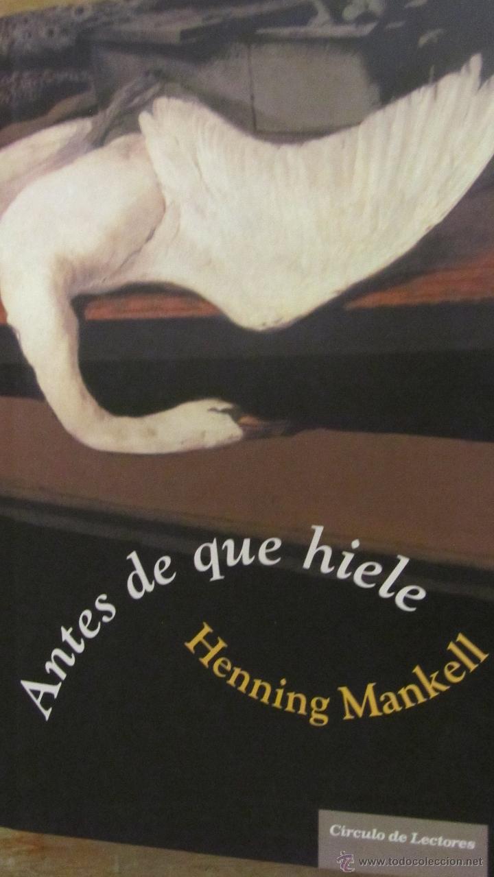 Libros de segunda mano: ANTES DE QUE HIELE DE HENNING MANKELL - Foto 1