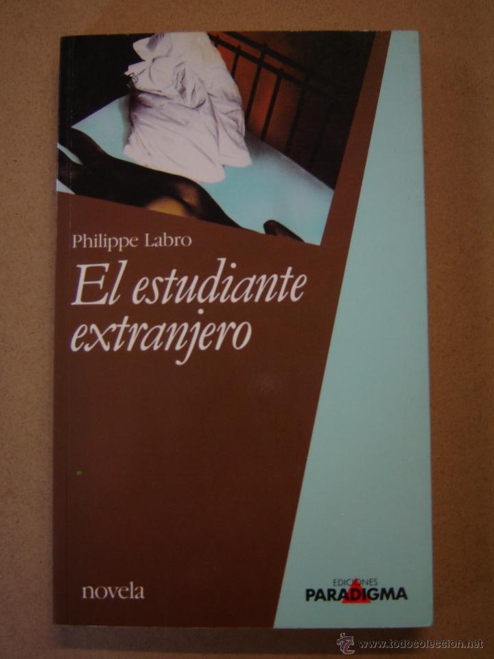 Libros de segunda mano: El estudiante extranjero  - Philippe Labro - Foto 1