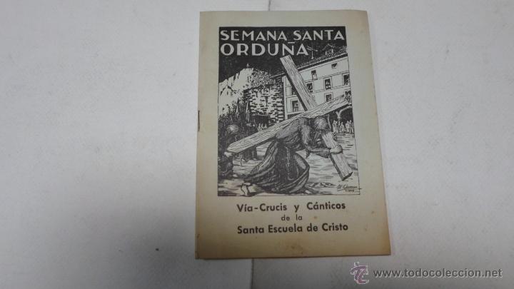 Libros de segunda mano: Semana Santa Ordu&ntilde;a, Via Crucis y Cantos de la Santa Escuela de Cristo