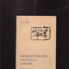 Livros em segunda mão: ANTIGUOS RELATOS VUELTOS A CONTAR /POR: LU SIN -EDITA : EDICIONES LENGUAS EXTRANJERAS - PEKIN 1972. Lote 41265509