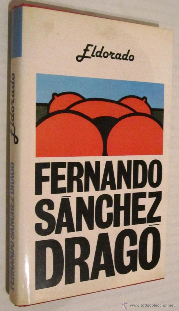 Libros de segunda mano: FERNANDO SANCHEZ DRAG&Oacute;: EL DORADO. - Foto 1