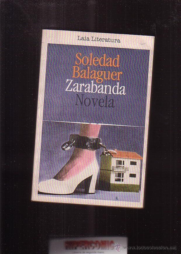 Libros de segunda mano: NOVELA ZARABANDA / SOLEDAD BALAGUER