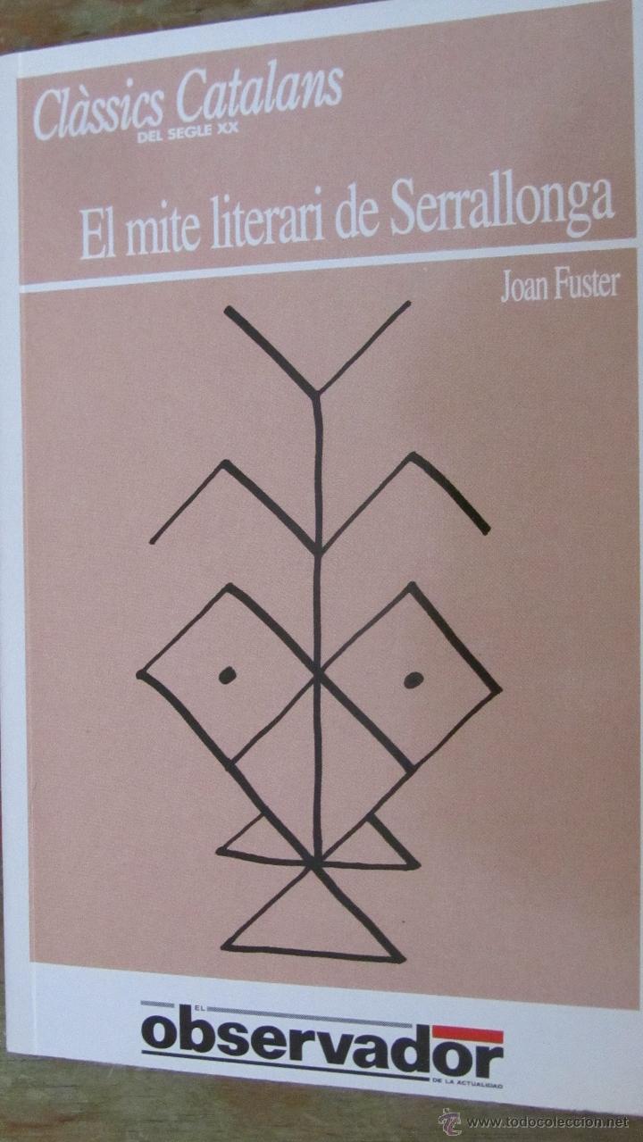 Libros de segunda mano: EL MITE LITERARI DE SARRALLONGA DE JOAN FUSTER (EL OBSERVADOR)