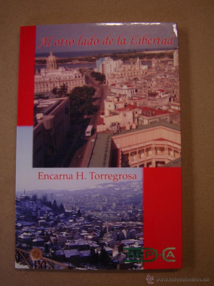 Libros de segunda mano: Al otro lado de la libertad  - Encarna H. Torregrosa