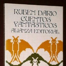 Libros de segunda mano: CUENTOS FANTÁSTICOS POR RUBÉN DARÍO DE ALIANZA EDITORIAL EN MADRID 1996. Lote 41482044