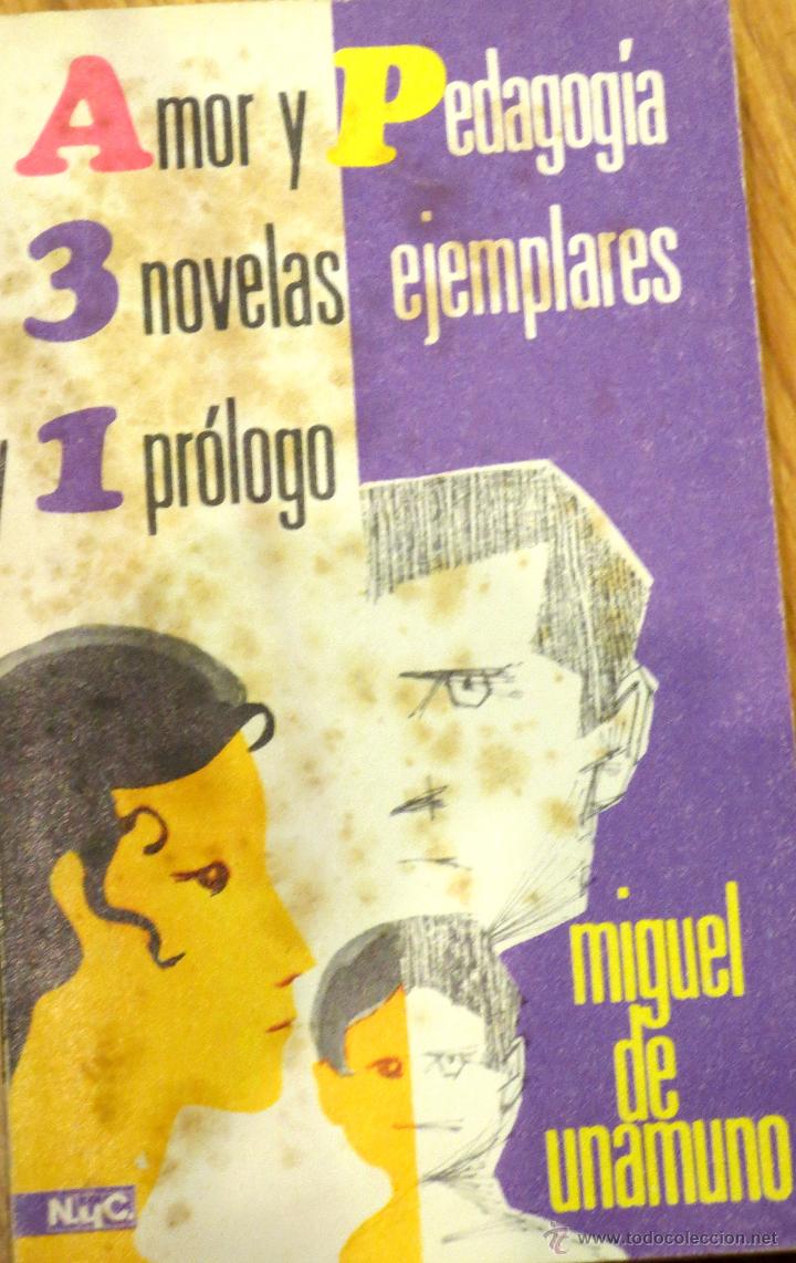 Libros de segunda mano: AMOR Y PEDAGOG&Iacute;A TRES NOVELAS EJEMPLARES Y UN PR&Oacute;LOGO MIGUEL DE UNAMUNO EMESA A&Ntilde;O 1970