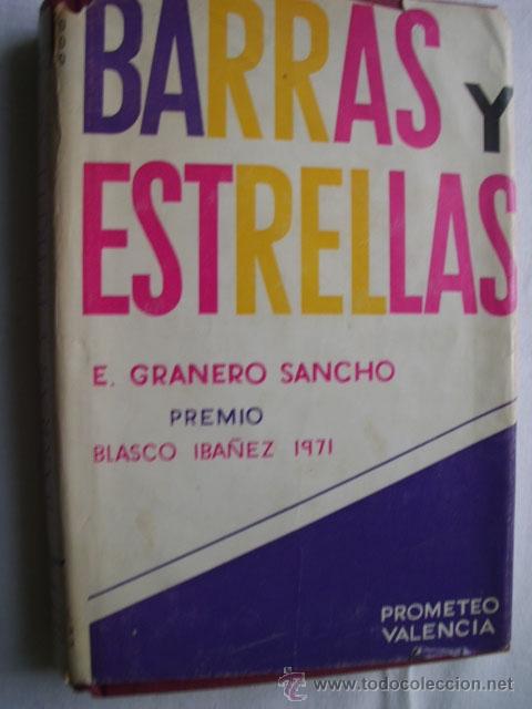 Libros de segunda mano: BARRAS Y ESTRELLAS. GRANERO SANCHO, E. 1971. - Foto 1