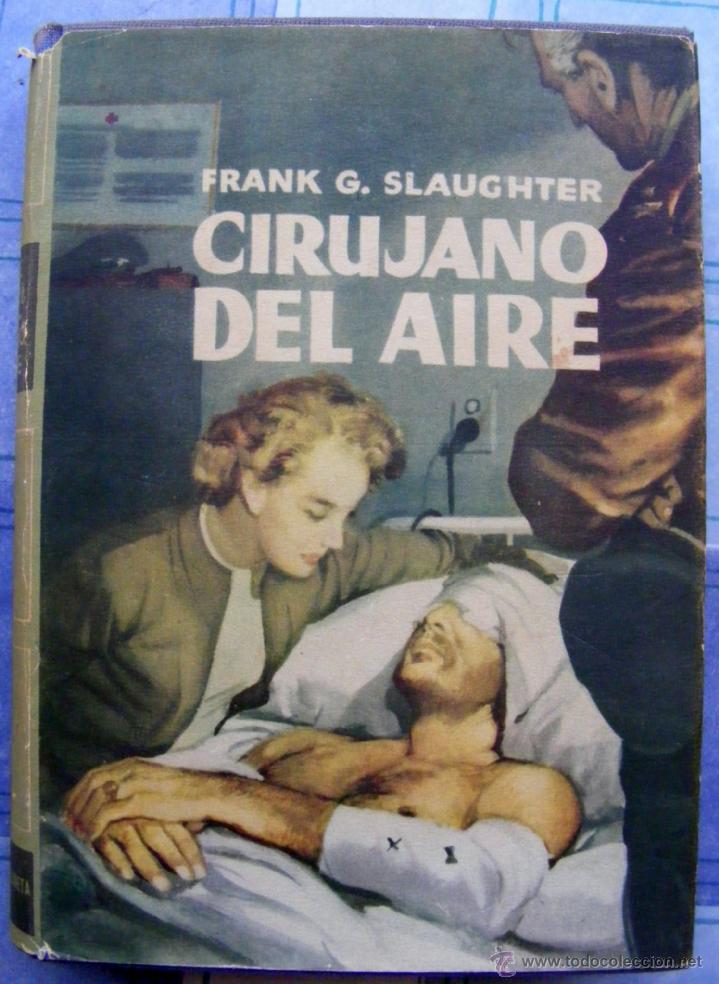 Libros de segunda mano: CIRUJANO DEL AIRE - FRANK G. SLAUGHTER - Foto 1