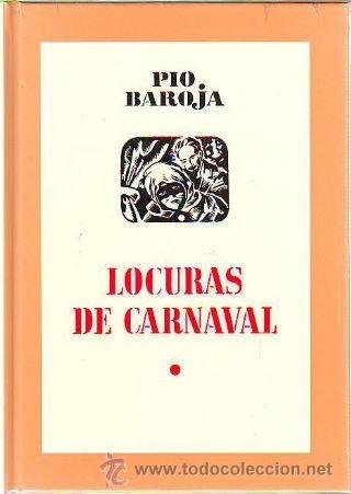 Libros de segunda mano: BAROJA, P&iacute;o: LOCURAS DE CARNAVAL. - Foto 1