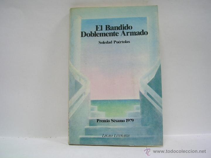 Libros de segunda mano: soledad puertolas. el bandido doblemente armado - Foto 1