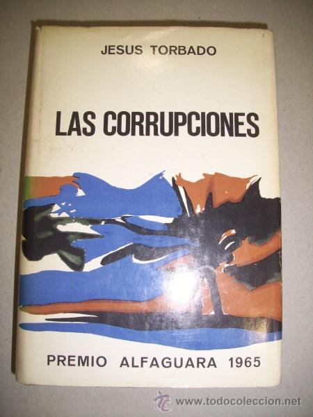 Libros de segunda mano: TORBADO, Jes&uacute;s. Las corrupciones - Foto 1
