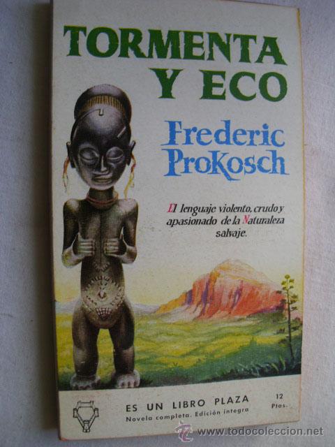 Libros de segunda mano: TORMENTA Y ECO. PROKOSCH, Frederic. 1956 - Foto 1
