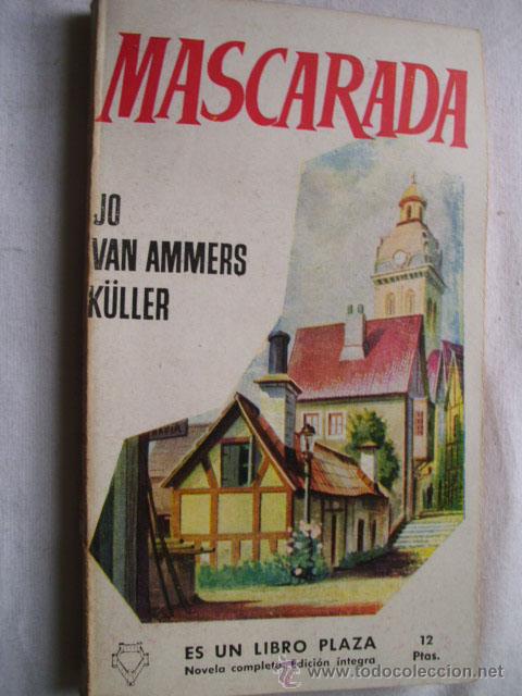 Libros de segunda mano: MASCARADA. VAN AMMERS K&Uuml;LLER, Jo. 1957 - Foto 1