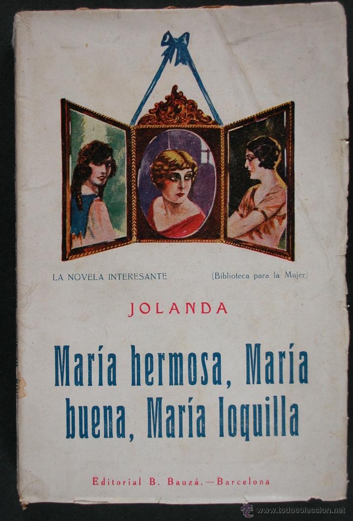 Libros de segunda mano: Maria Hermosa, Maria Buena, Maria Loquilla. Jolanda.