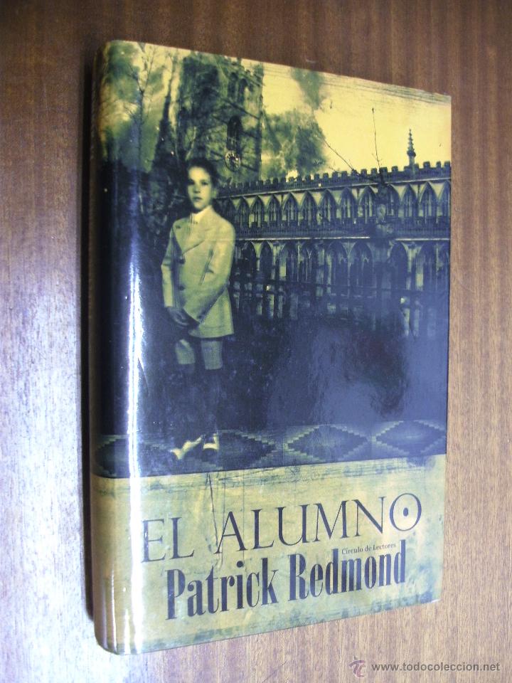 Libros de segunda mano: EL ALUMNO / PATRICK REDMOND / C&Iacute;RCULO DE LECTORES - Foto 1