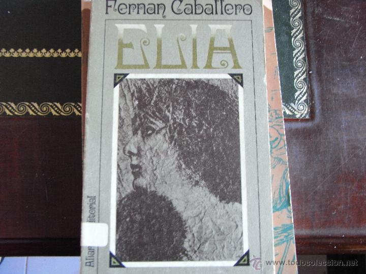 Libros de segunda mano: Elia. Fern&aacute;n Caballero. - Foto 1
