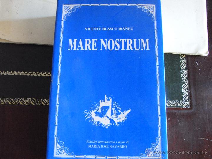 Libros de segunda mano: Mare Nostrum. V. Blasco Ib&aacute;&ntilde;ez. - Foto 1