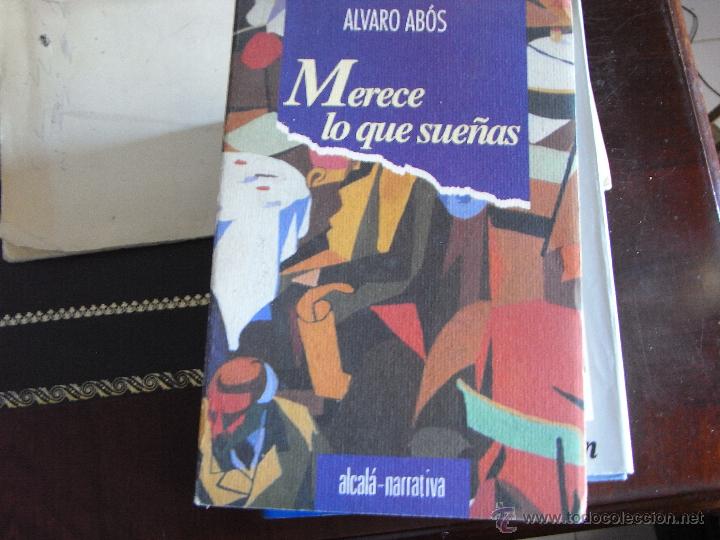 Libros de segunda mano: Merece lo que sue&ntilde;as. Alvaro Ab&oacute;s. - Foto 1