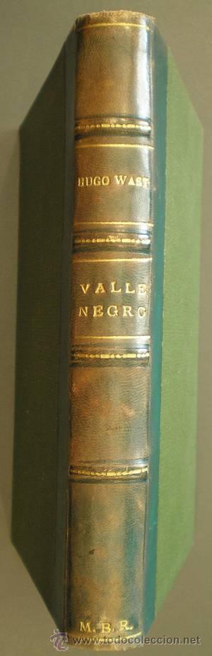 Libros de segunda mano: WAST, Hugo: VALLE NEGRO. - Foto 1