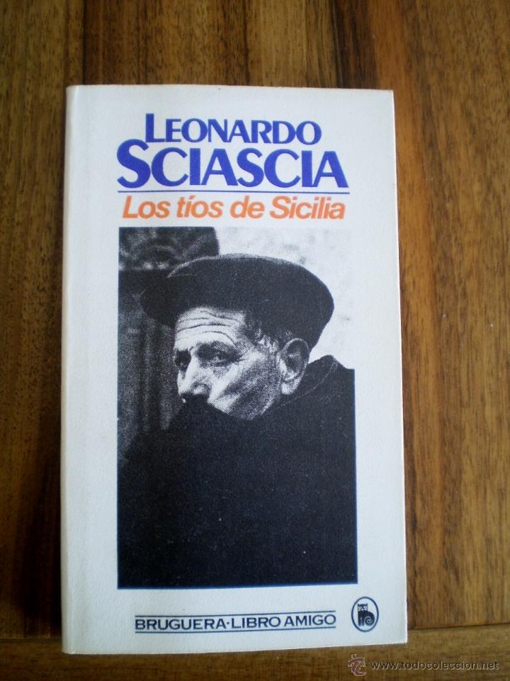 Libros de segunda mano: LEONARDO SCIASCIA - LOS TIOS DE SICILIA - Foto 1