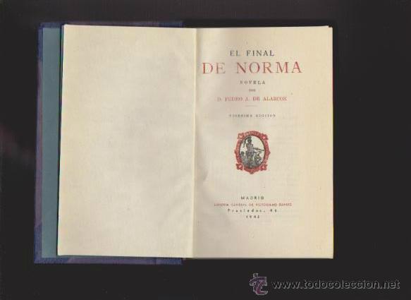 Libros de segunda mano: PEDRO A. DE ALARCON - EL FINAL DE NORMA - MADRID 1942 - Foto 1