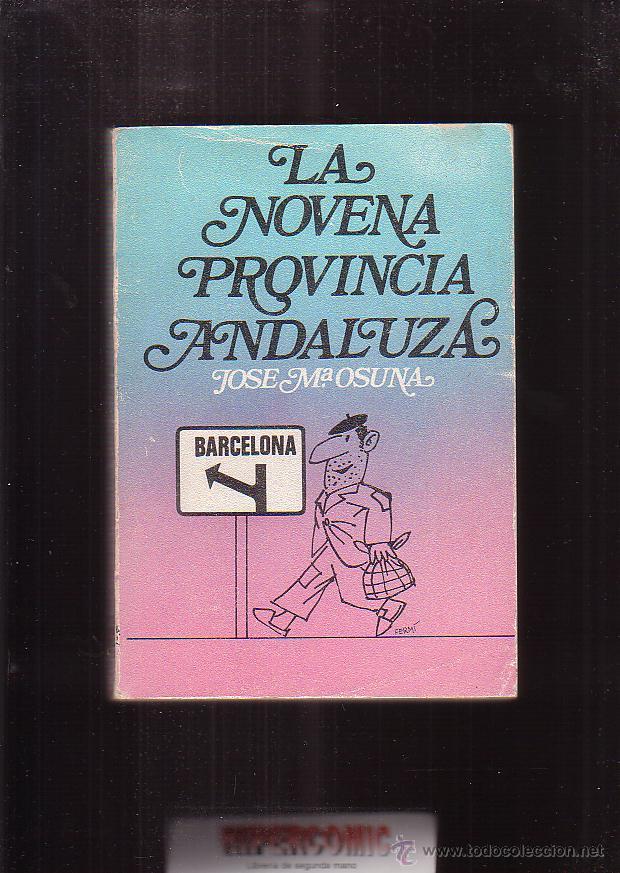 Livres d'occasion: LA NOVENA PROVINCIA ANDALUZA / JOS&Eacute; M. OSUNA