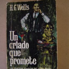 Libros de segunda mano: UN CRIADO QUE PROMETE - H. G. WELLS