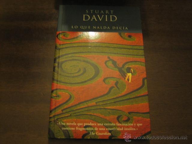Libros de segunda mano: LO QUE NALDA DECIA - DAVID STUART - EDICIONES B - Foto 1