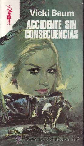 Libros de segunda mano: BAUM, Vicki: ACCIDENTE SIN CONSECUENCIAS. - Foto 1
