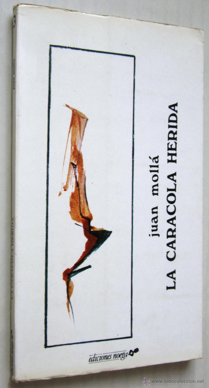 Libros de segunda mano: JUAN MOLL&Aacute;: LA CARACOLA HERIDA. - Foto 1