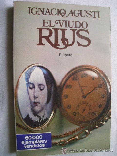 Libros de segunda mano: EL VIUDO RIUS. AGUST&Iacute;, Ignacio. 1982 - Foto 1