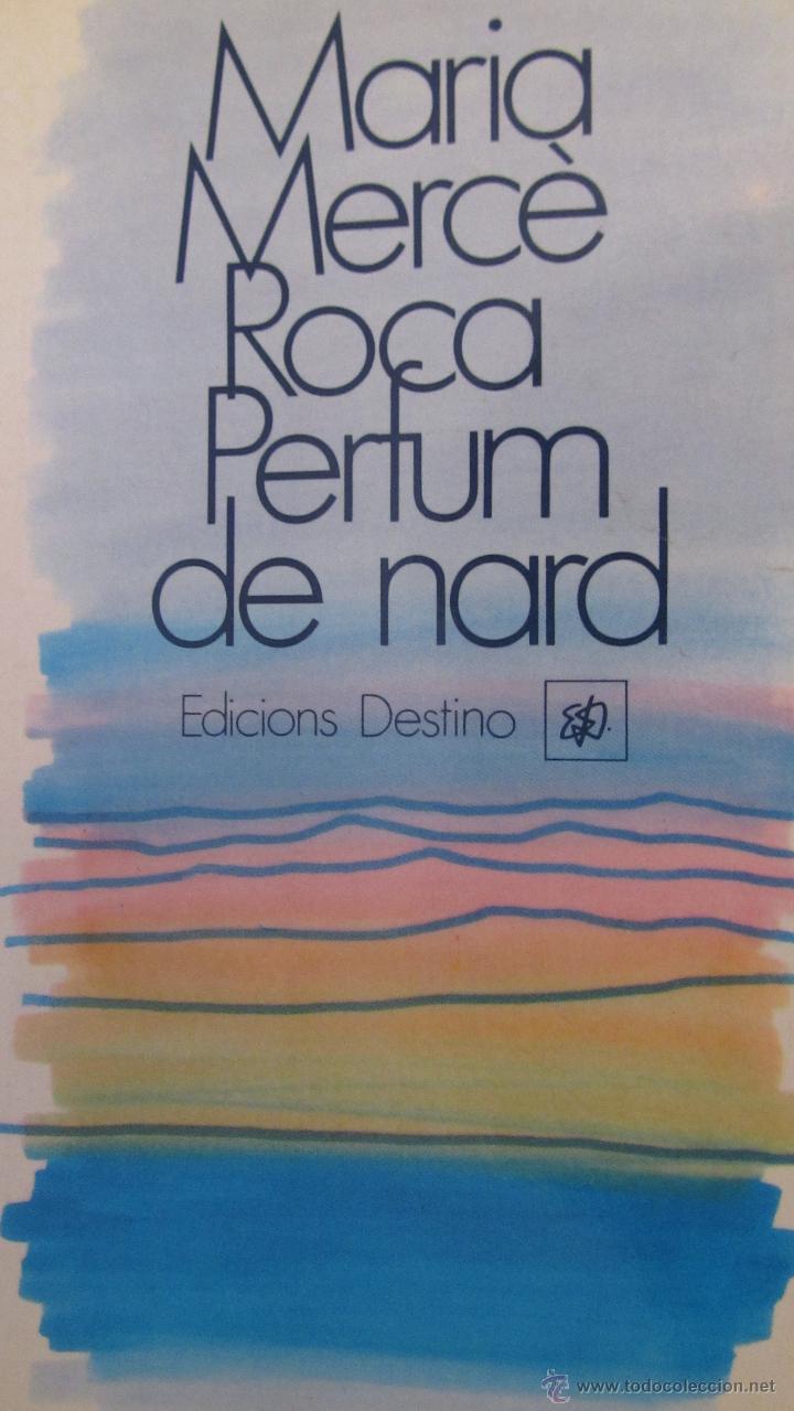 Libros de segunda mano: PERFUM DE NARD DE MARIA MERC&Egrave; ROCA (DESTINO) - Foto 1
