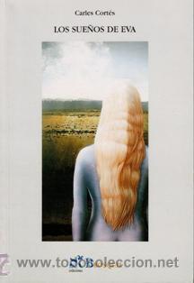 Libros de segunda mano: Los Sue&ntilde;os de Eva, Carles Cort&eacute;s - Foto 1