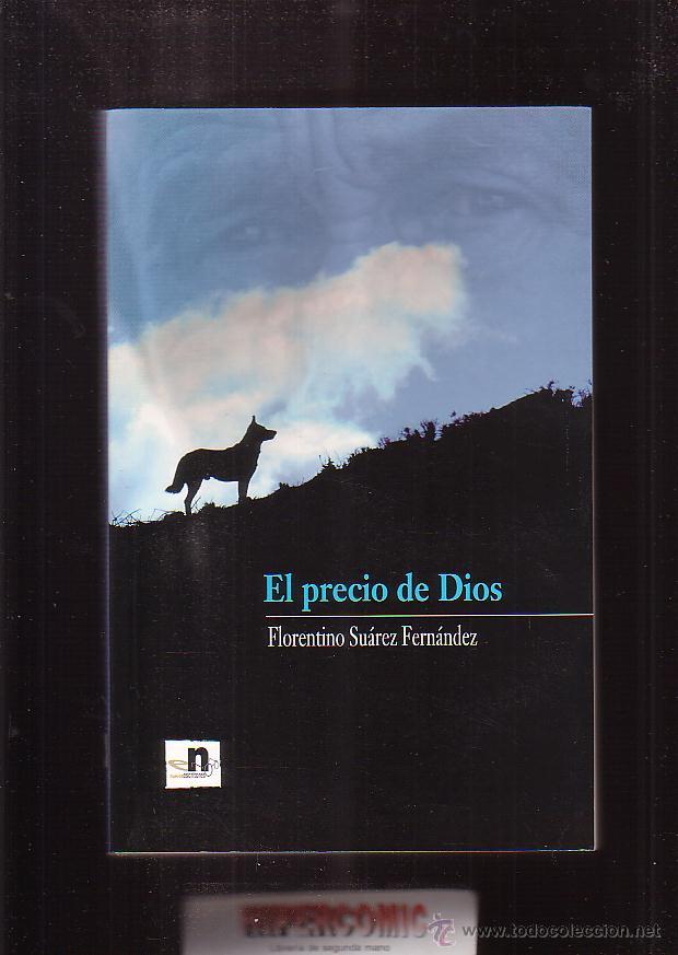 Second hand books: EL PRECIO DE DIOS / FLORENTINO SUAREZ FERNANDEZ