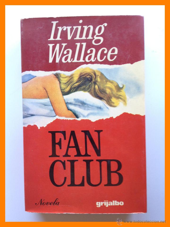 Libros de segunda mano: Fan Club - Irving Wallace - Foto 1