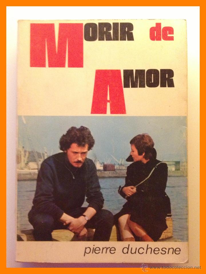 Libros de segunda mano: Morir de amor - Pierre Duchesne - Foto 1