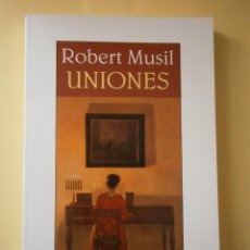 Libros de segunda mano: UNIONES MUSIL ROBERT SEIX BARRAL 1 EDICION 1995. Lote 42720862