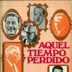 Libros de segunda mano: XAVIER REGAS : AQUEL TIEMPO PERDIDO (PLANCTON, 1973). Lote 42791661