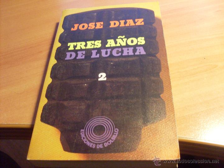 Livres d'occasion: TRES A&Ntilde;OS DE LUCHA 2 (JOSE DIAZ) (LB33)