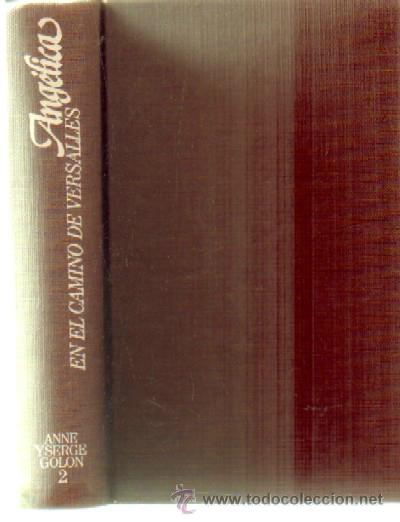 Libri di seconda mano: ANGELICA EN EL CAMINO DE VERSALLES. ANNE Y SERGE GOLON. A-NSF-2682