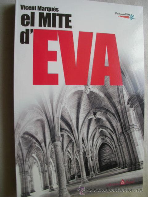 Libros de segunda mano: EL MITE D&acute;EVA. MARQU&Eacute;S, Vicent. 2006 - Foto 1
