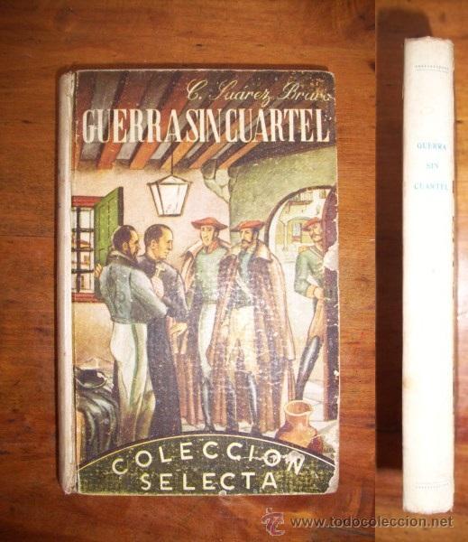 Libros de segunda mano: SU&Aacute;REZ BRAVO, Ceferino. Guerra sin cuartel - Foto 1