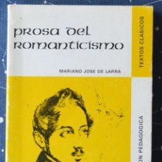 Libros de segunda mano: PROSA DEL ROMANTICISMO - MARIANO JOSE DE LARRA - COLECCION PEDAGOGICA - HARAMBURU 1984 - 139 PAG