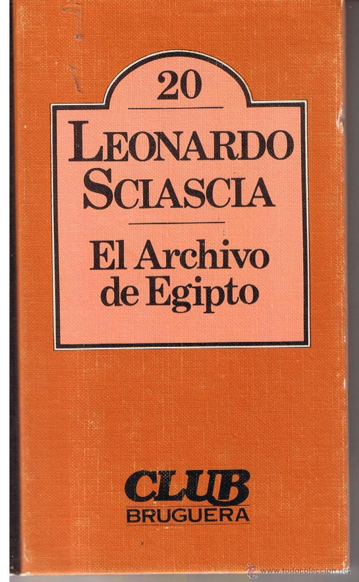 Gebrauchte Bücher: CLUB BRUGUERA. Nº 20. LEONARDO SCIASCIA. EL ARCHIVO DE EGIPTO. BRUGUERA 1982.B/A36