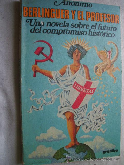 Libros de segunda mano: BERLINGUER Y EL PROFESOR.  AN&Oacute;NIMO. 1975 - Foto 1