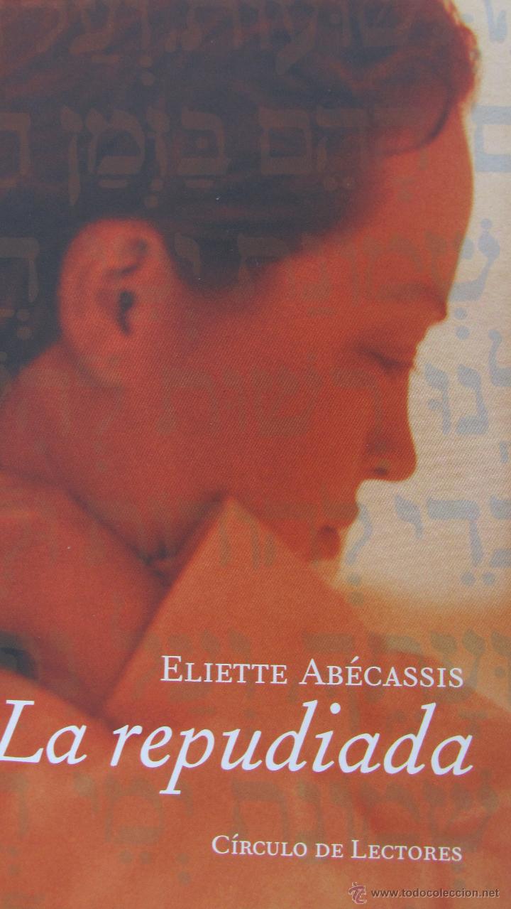 Libros de segunda mano: LA REPUDIADA DE ELIETTE ABECASSIS (C&Iacute;RCULO DE LECTORES) - Foto 1