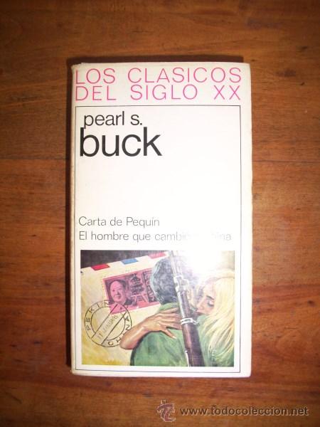 Second hand books: BUCK, Pearl S. Carta de Pequ&iacute;n ; El hombre que cambi&oacute; a China