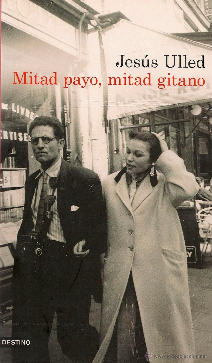 Libros de segunda mano: Mitad payo, mitad gitano / Jes&uacute;s Ulled - Foto 1