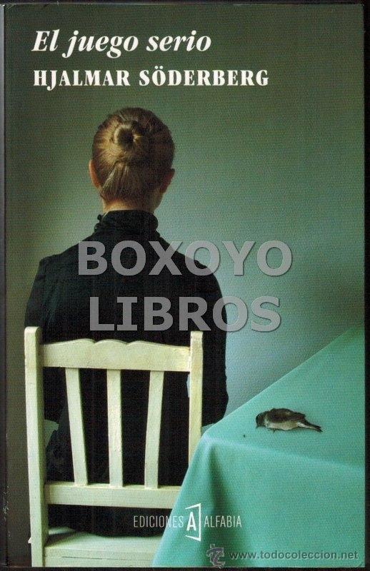 Libros de segunda mano: S&Ouml;DERBERG, Hjalmar. El juego serio - Foto 1