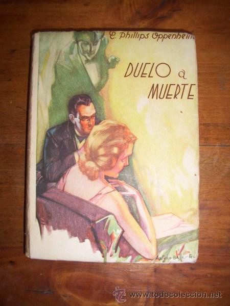 Libros de segunda mano: OPPENHEIM, E. Phillips. Duelo a muerte = (The Profiteers) - Foto 1